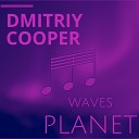 Dmitriy Cooper - Waves Planet