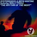 SystemShock Bryn Whiting feat Molly Poole - The Rhythm Of The Night Trance Mix