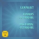 X R M Project - Raindrops Extended Mix