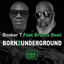 Booker T feat Brutha Basil - Born2Underground Vocal