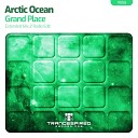 Arctic Ocean - Grand Place Extended Mix