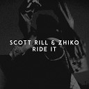 Scott Rill ZHIKO - Ride It