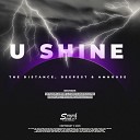 The Distance Deepest AMHouse - U Shine DJ Sk Remix