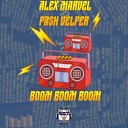 Alex Marvel Pash Velper - Boom Boom Boom