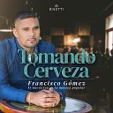 Francisco G mez El Nuevo Rey De La M sica… - Casi Fiel