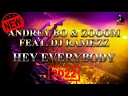 Andrey Bo Zooom feat Dj Ramezz - Hey Everybody