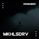 MKHLSDRV - Remember