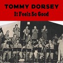 Tommy Dorsey - Love You Didn t Do Right by Me