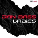 Колючка Dan Bass - Ladies New Club Music
