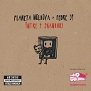 Planeta Moldova feat Febre 39 - Nu fi catea