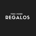 Foki Morr - Regalos