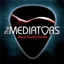 The Mediators - Only Your Dreams Will Remain