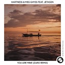 Miss Ghyss Hartness feat Jetason - You Are Mine ZARO Remix Edit