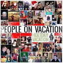 People On Vacation - Joy to the World