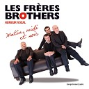Les Fr res Brothers - La Manon Live