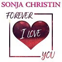 Sonja Christin - Forever I love you
