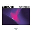 Autodepth - Turn It Down