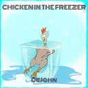 DeJohn - Chicken in the Freezer