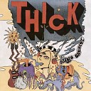 Thick - Like The Day Before