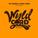 No Hopes Toby Mess - It s Deep Black White Remix