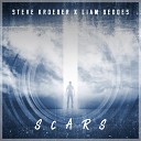 Steve Kroeger Liam Geddes - Scars