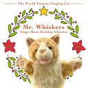 Mr Whiskers - All I Want For Christmas Is You