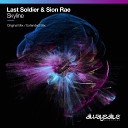 Last Soldier Sion Rae - Skyline Extended Mix