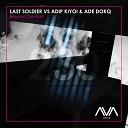 Last Soldier Adip Kiyoi Ade DokQ - Beyond the Rain Extended Mix