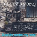 The Bomo Swing - Doobie Come My Way