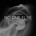 Bombs and Bottles - No One Else Single