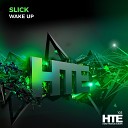 Slick - Wake Up Extended Mix