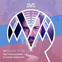 Quodavid feat Kike Saavedra Hazael Fagerlund - Without Your Love