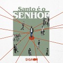 Salvaon - Santo O Senhor