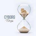 Cyborg - Temps