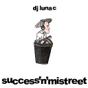 DJ Luna C - Success n mistreat The Panacea Remix