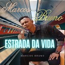 Marcos Bruno - Estrada da Vida Playback
