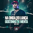 Mc Fopi Love Funk - Na Onda do Lan a X Gostinho de Menta