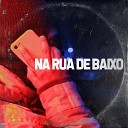 Slatt TvBR feat cottta igor nigga nicx jovem mickey Danov9… - Na Rua de Baixo