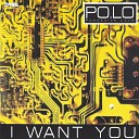 Po lo - I Want You Extended Mix