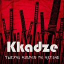 Kkadze - Тысяча ударов по катане