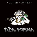 zoomter feat Lil Xngel - Vida Buena Remasterizado
