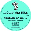 Liquid Crystal - Good To You