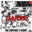 Danry feat Mg Santana - Ganas