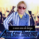 Adilson Ribeiro - Temporal de Amor Chuva no Telhado