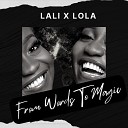 Lali X Lola feat Rappidd - Take Me Away