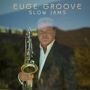 Euge Groove - Love Passion and Joy