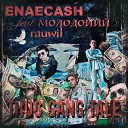 Enaecash feat молодоййй rauwil - THUG GANG TALE