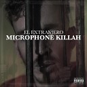 El Extranjero - Microphone Killah