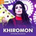 Zaynura Pulodova - Khiromon Live