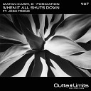 Matan Caspi D Formation feat Josh Friend - When It All Shuts Down Original Mix